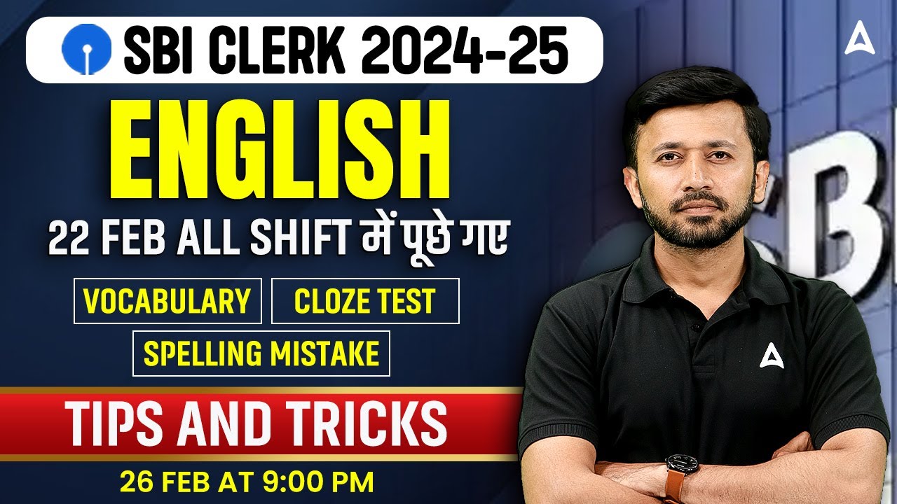 SBI Clerk 2024-25 | English 22 Feb All Shift में पूछे गए Vocabulary, Cloze Test and Spelling Mistake