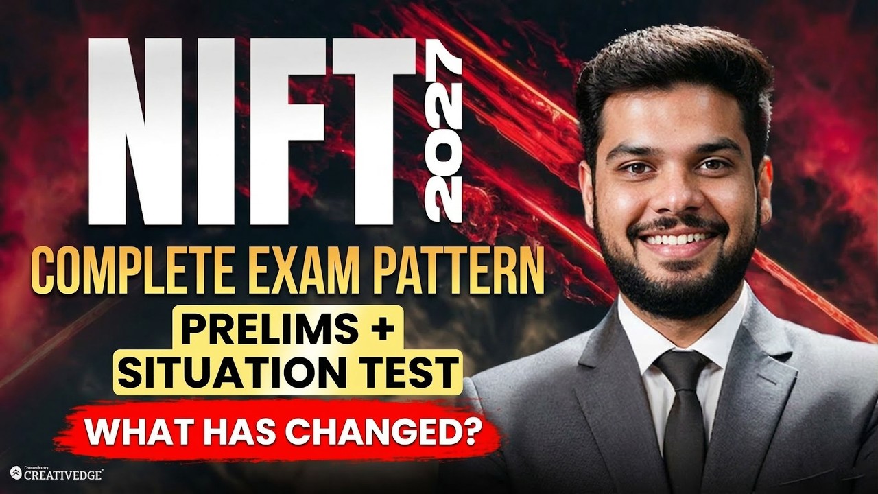 NIFT 2027 Complete Exam Pattern | Prelims + Situation Test | What Has Changed?