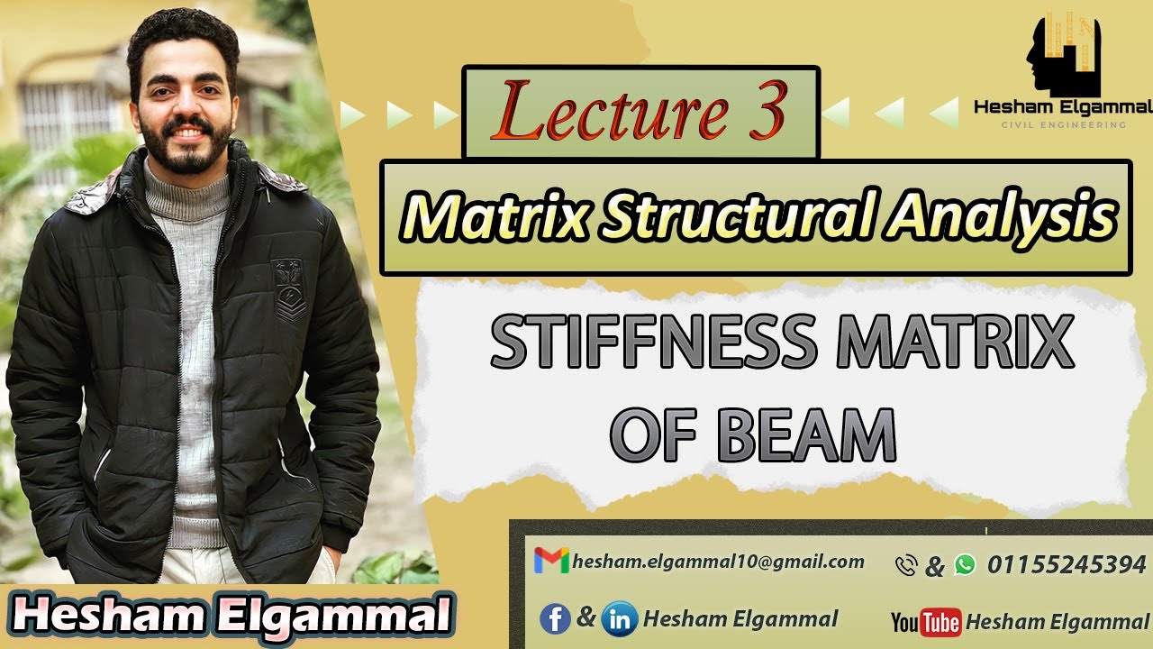 Lecture 3 - Stiffness Matrix of Beam - المهندس هشام الجمال