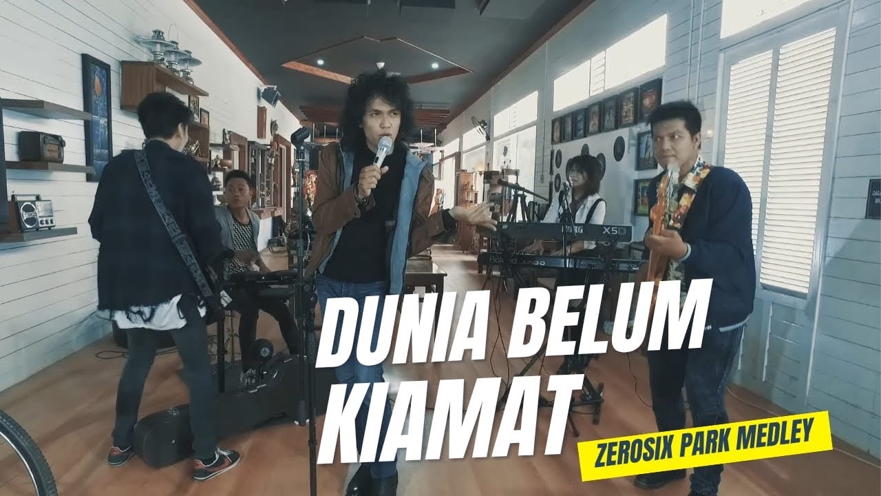 DUNIA BELUM KIAMAT | ZerosiX park (Full Version)