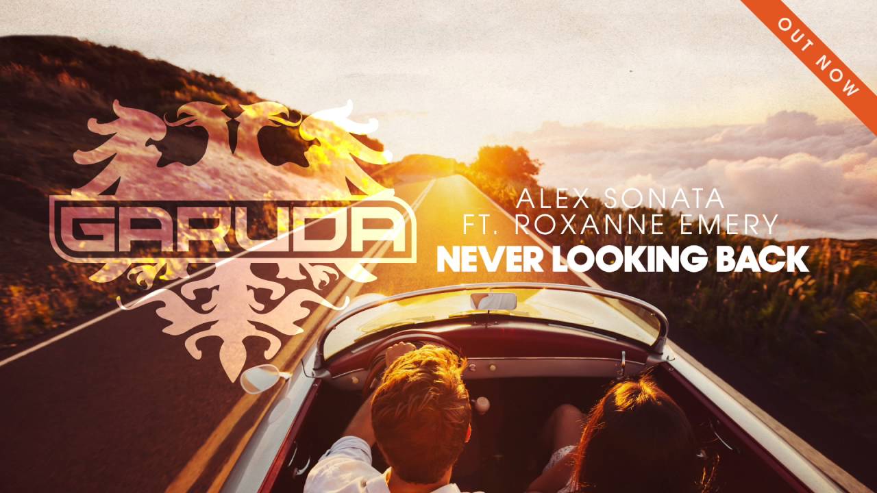 Alex Sonata feat. Roxanne Emery - Never Looking Back