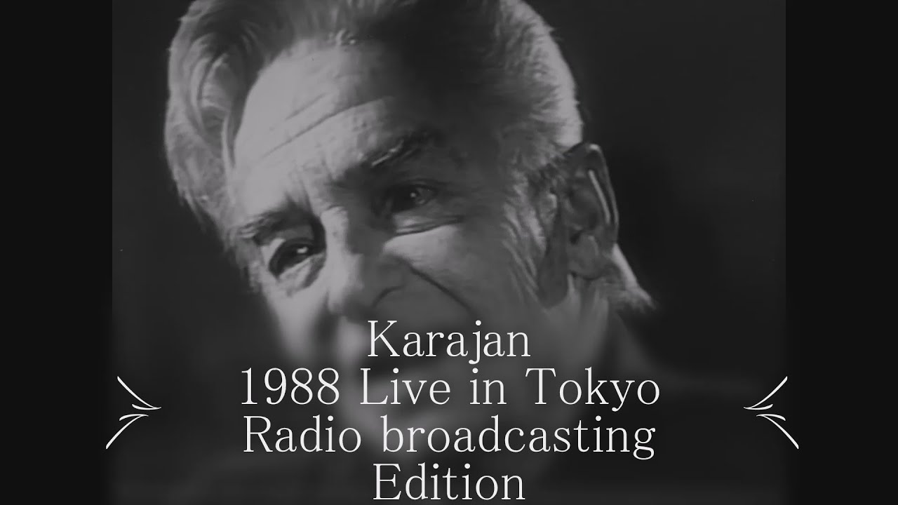 Tchaikovsky - Symphony No.6 Karajan in Tokyo live 1988 Radio broadcasting Edition