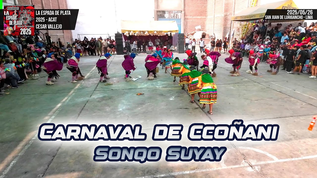 Carnaval de Ccoñani - Ayacucho - Sonqo Suyay / Espada de Plata 2025 ACAT Cesar Vellejo