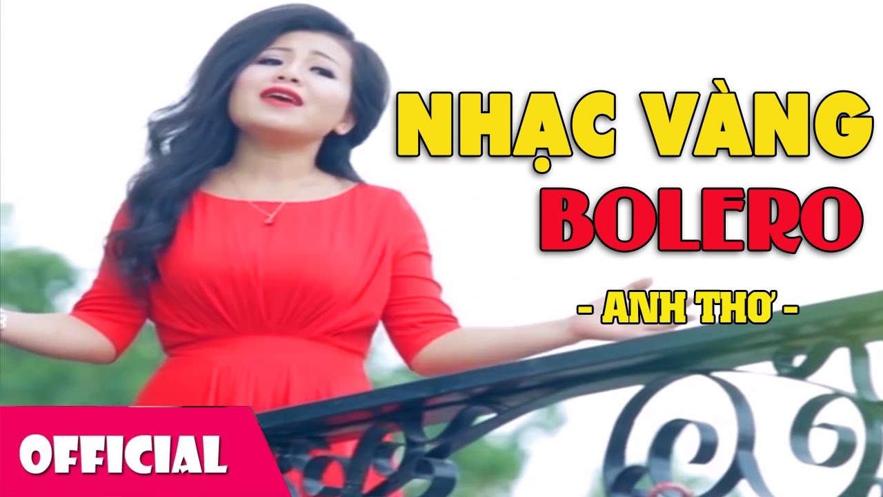 Li&ecirc;n Kh&uacute;c Nhạc V&agrave;ng Trữ T&igrave;nh Anh Thơ - Nhạc Trữ T&igrave;nh Bolero