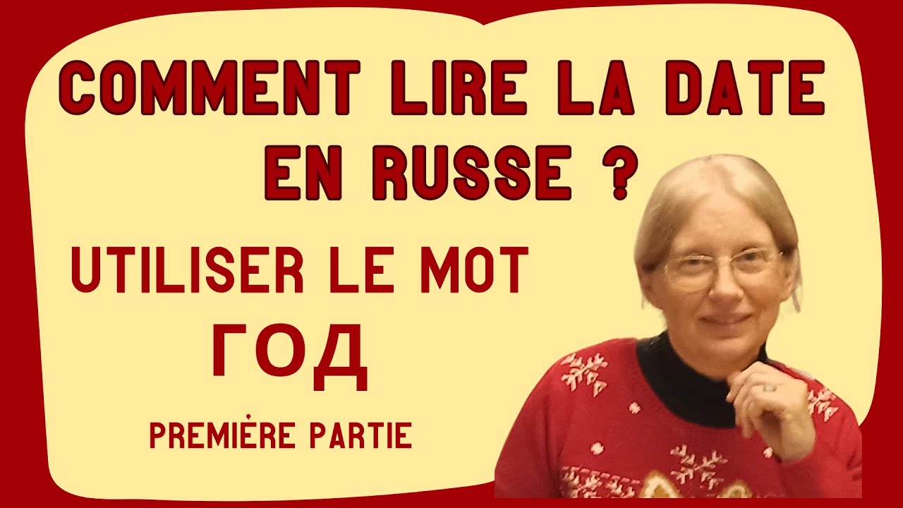 Comment lire les dates en russe ? Les chiffres de l'ann&eacute;e et la d&eacute;clinaison des nombres ordinaux