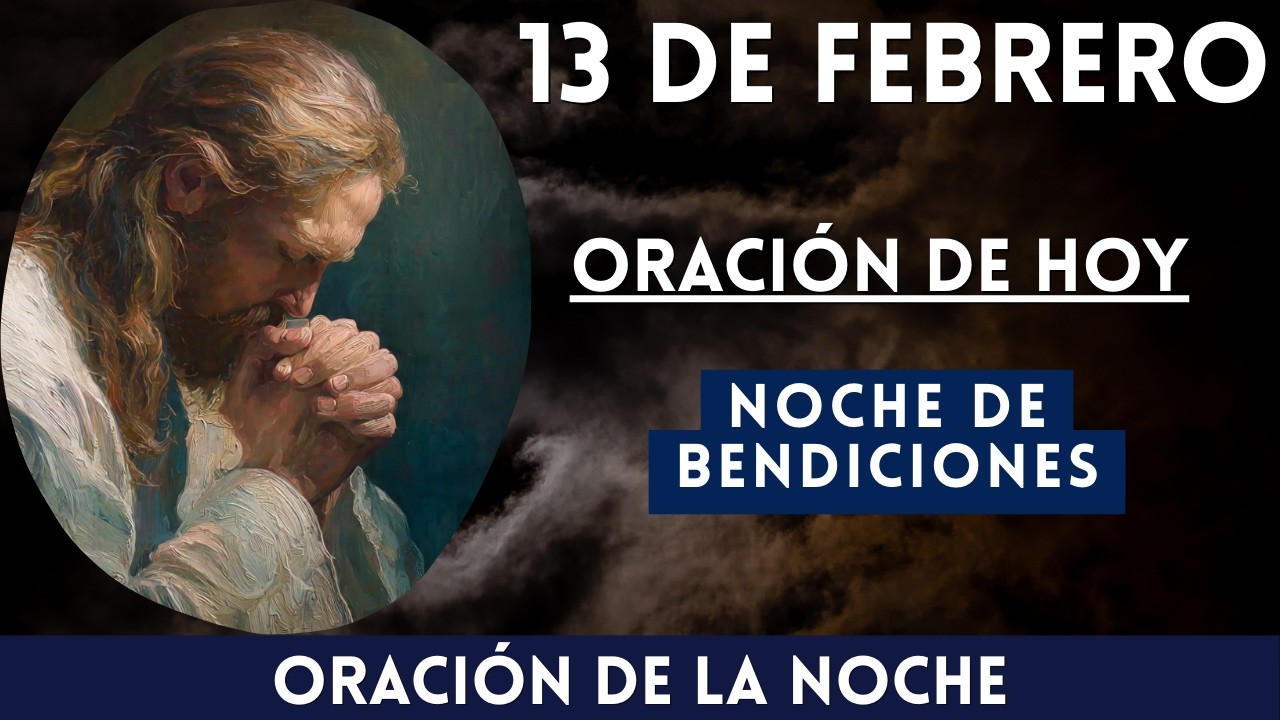 Oración de la Noche | Oración para PROTECCIÓN | Oración de Hoy | Oración de FE, Oración Poderosa Hoy