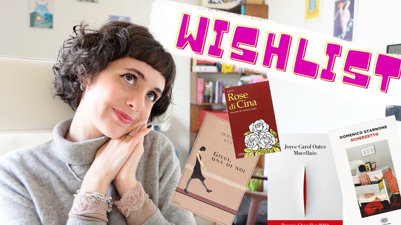Uno sguardo alla mia WISHLIST