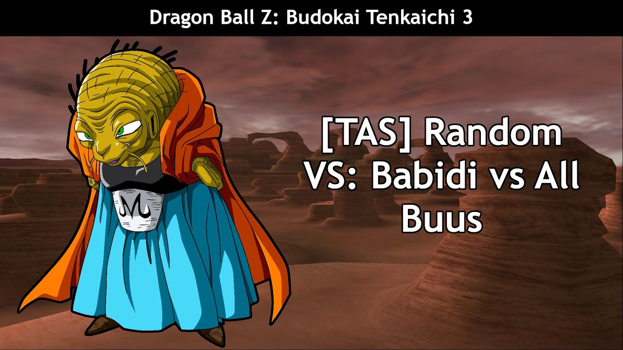 [TAS] Dragon Ball Z Budokai Tenkaichi 3 - Random Vs. 56 - Babidi vs All Buus