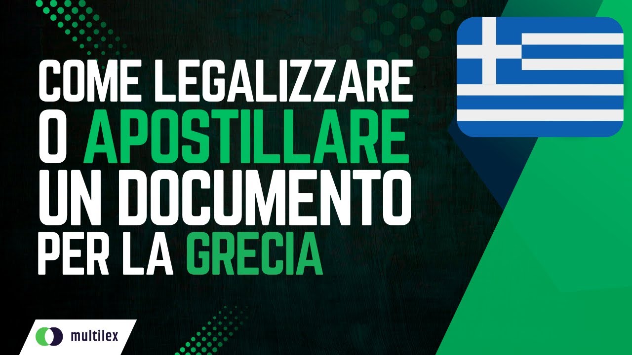 Come legalizzare o apostillare un documento per la Grecia