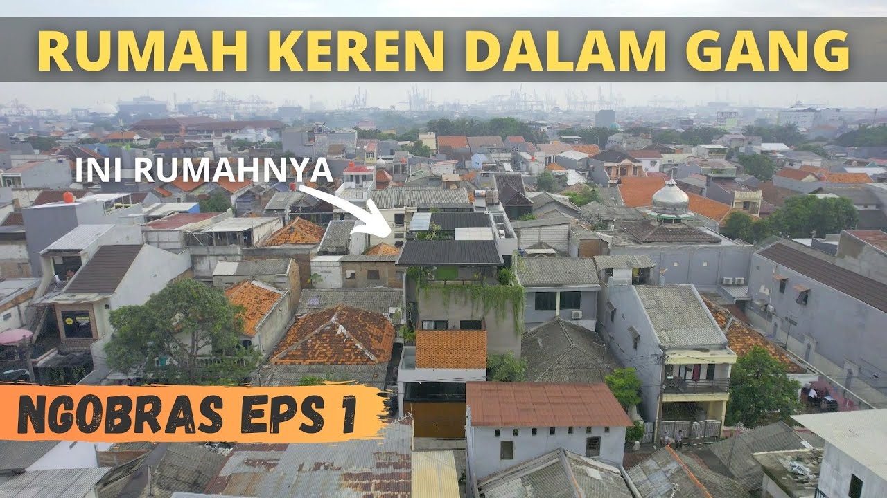 Gak Nyangka! Ada Rumah Kayak Gini di Dalam Gang | Ngobras Eps 1
