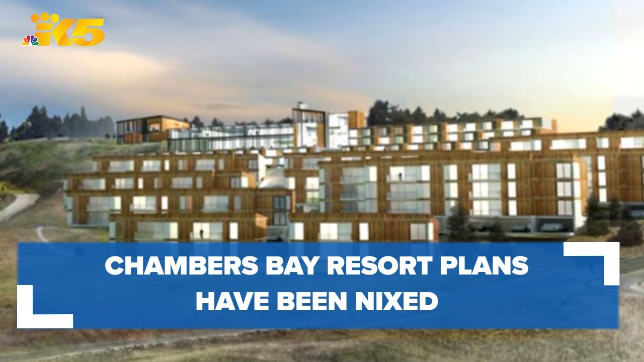 Chambers Bay resort plans nixed
