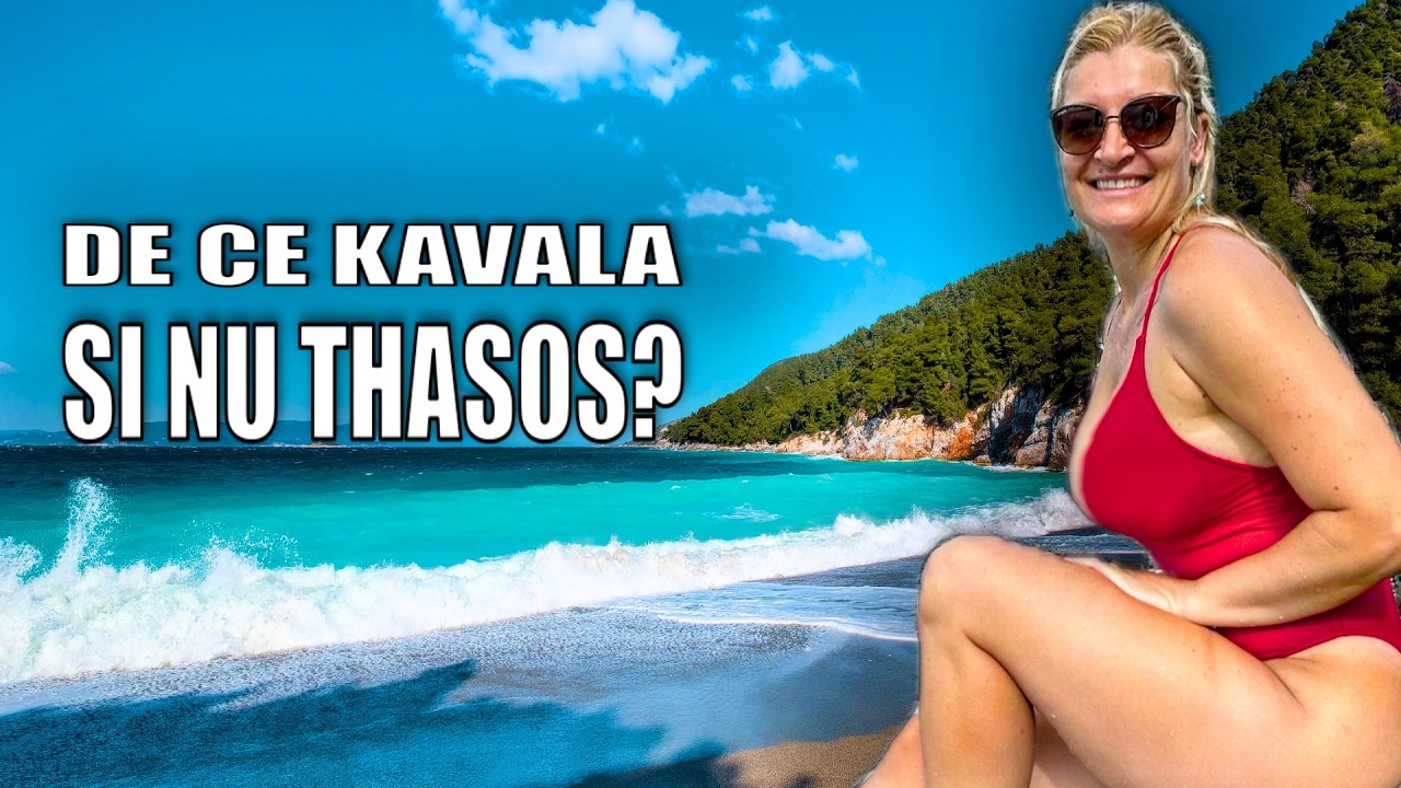 E mai frumos in KAVALA decat in THASSOS? | Cum arata plajele si care sunt prețurile