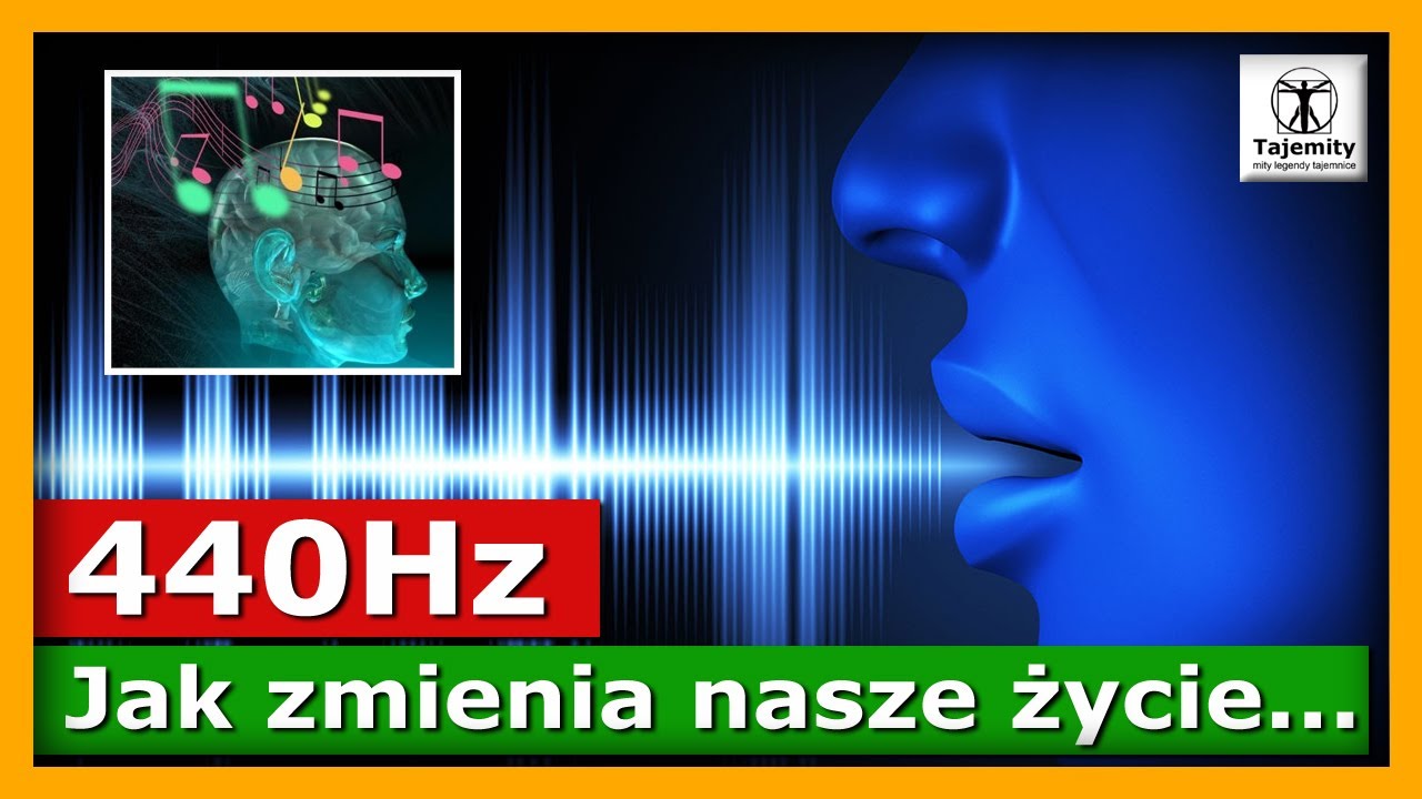 440Hz - Jak zmienia nasze życie - Tajemnica Stroju 432Hz