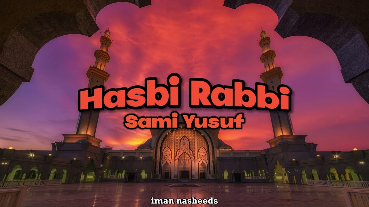 [sped up] Hasbi Rabbi - Sami Yusuf