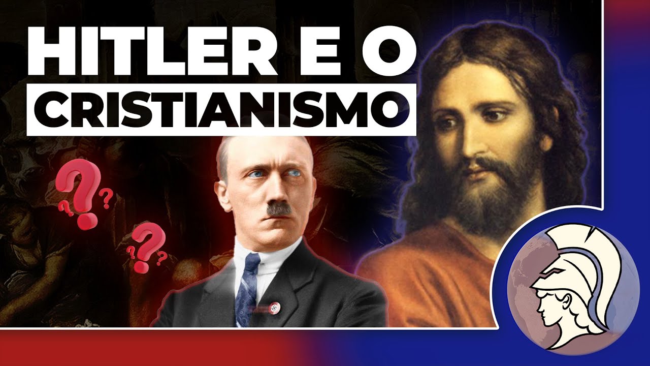 HITLER E O CRISTIANISMO: esclarecendo o problema