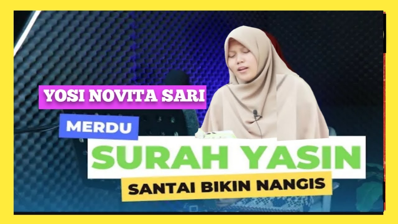 SURAH YASIN MERDU PELAN/ YOSI NOVITA SARI