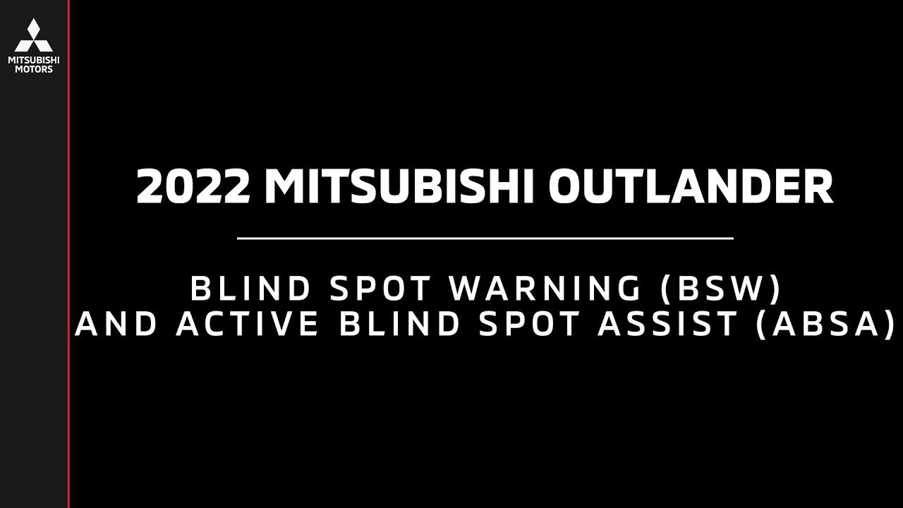 2022 Mitsubishi Outlander | Blind Spot Warning (BSW) and Active Blind Spot Assist (ABSA)