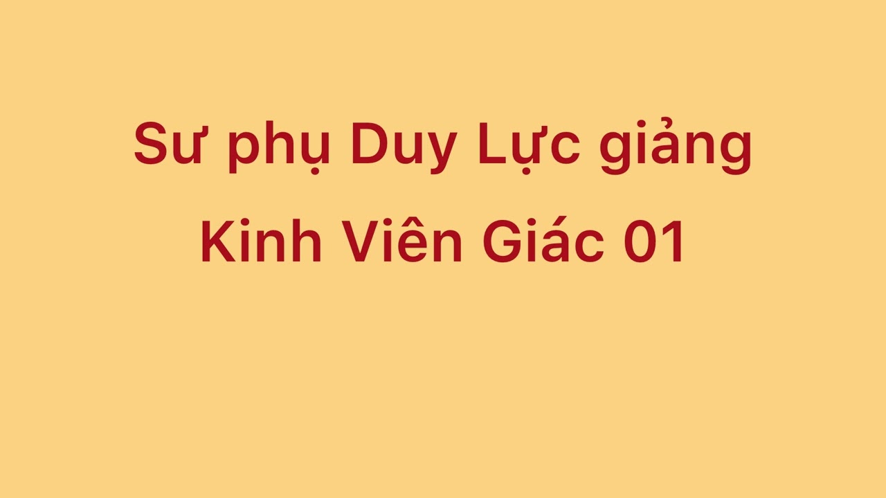 HT Thích Duy Lực giảng Kinh Viên Giác 01 ( tiếng sư phụ ) #duyluc #tosuthien #kinhviengiac