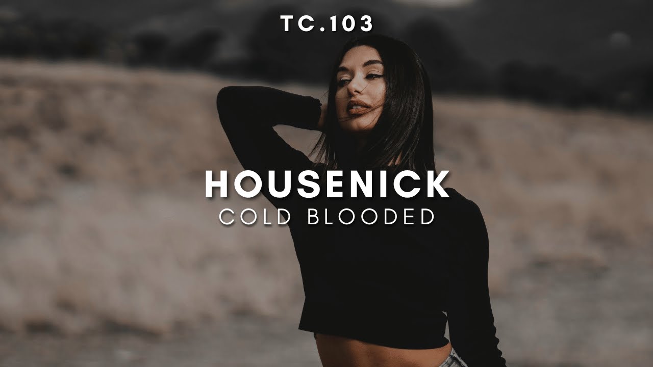 Housenick - Cold Blooded