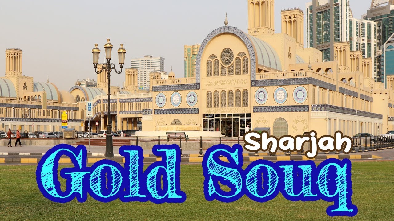 Sharjah Gold Souq - Central Market - Blue Souq - Discover Sharjah