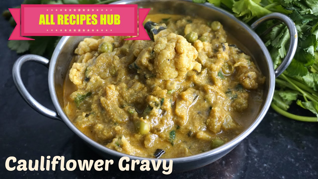 cauliflower gravy recipe | Cauliflower Kurma | Cauliflower peas gravy for Chapathi  -All Recipes Hub