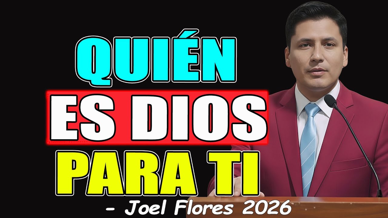 QUIÉN ES DIOS PARA TI - Joel Flores 2026