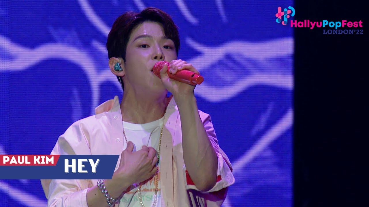 [HallyuPopFest London 2022] Paul Kim (폴킴) - Hey (있잖아) | DAY 2