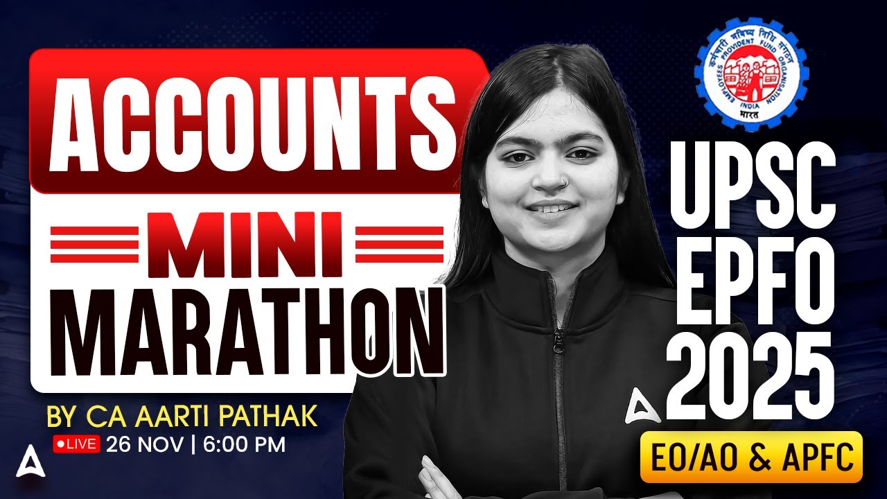 UPSC EPFO Accounts 2025 | EPFO EO/AO & APFC Accounts Marathon Class | By CA Aarti Pathak