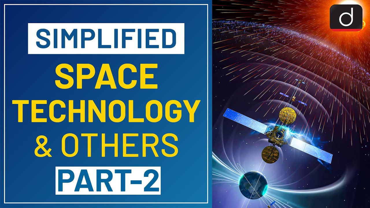 Space Technology and Others (Part-02) - Simplified | Drishti IAS English