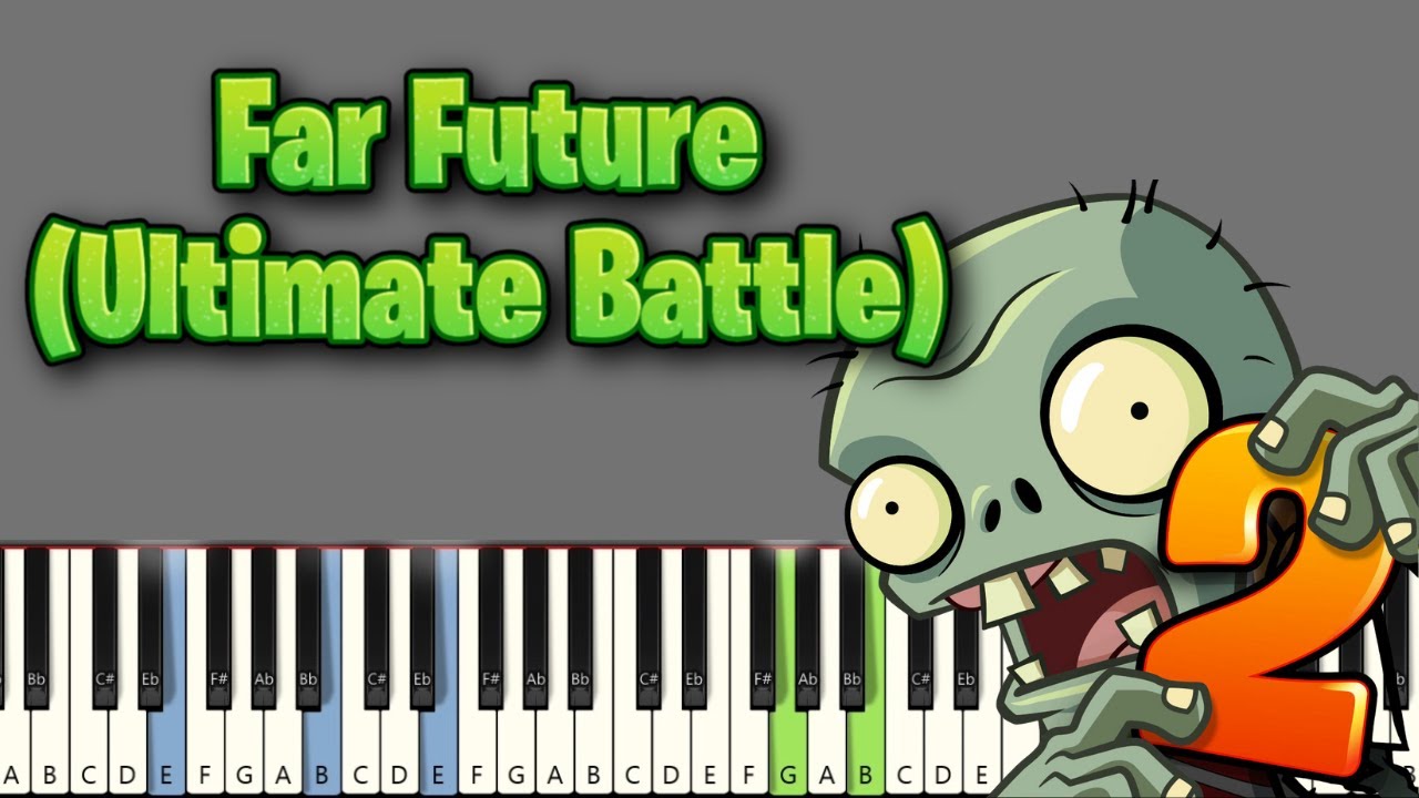 Far Future (Ultimate Battle) - Plants vs Zombies 2 Ost Piano Tutorial