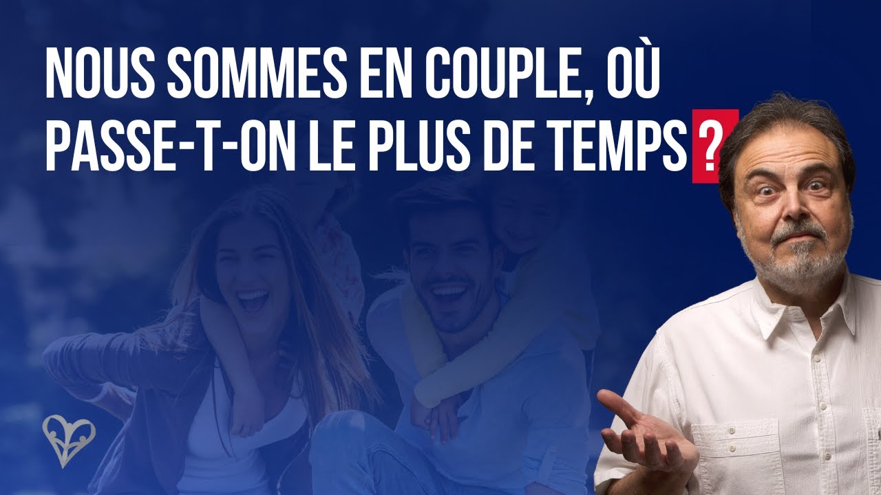 CAPSULE SEXO 34 NOUS SOMMES EN COUPLE, OÙ PASSE-T-ON LE PLUS DE TEMPS ?