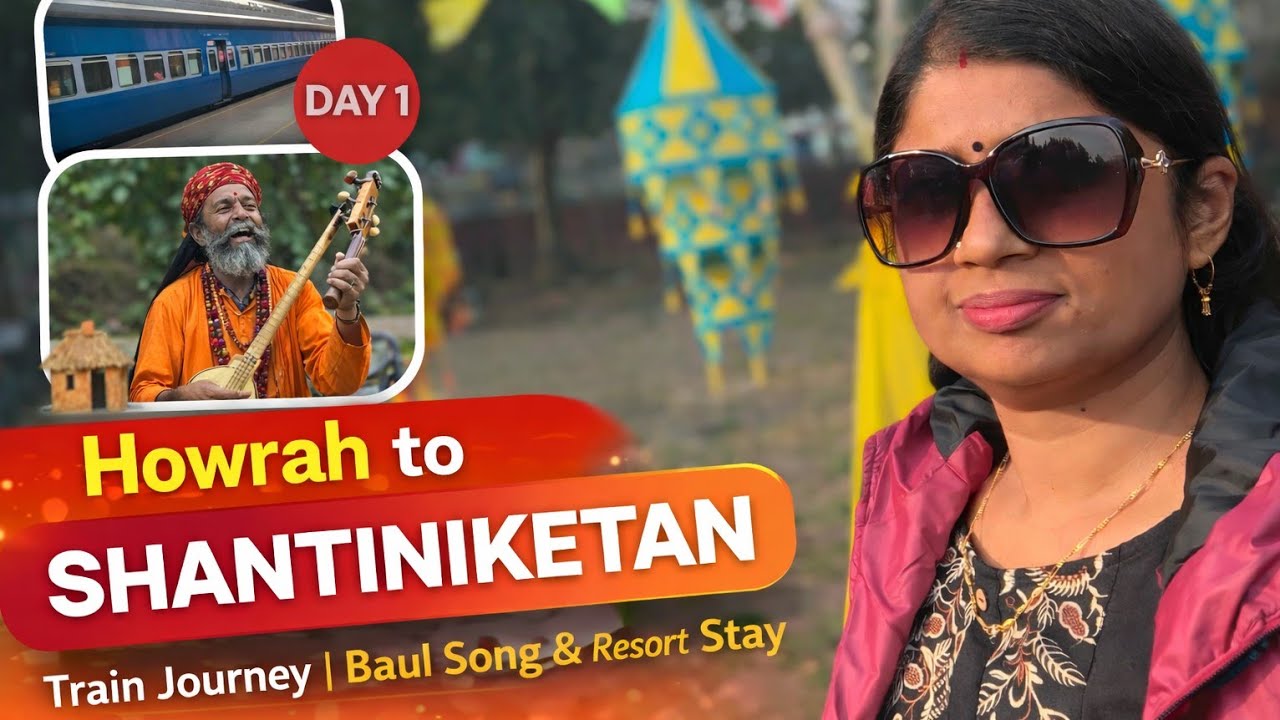 Howrah to Shantiniketan Train Journey | Baul Song, Resort Stay & Peaceful Night”