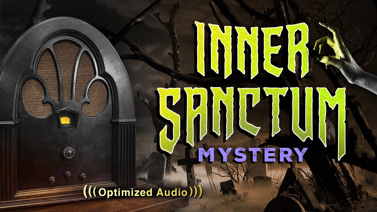 Vol. 3.1 | 2.5 Hrs - INNER SANCTUM Mystery - Old Time Radio Dramas - Volume 3: Part 1 of 2
