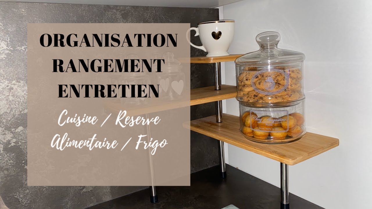 ORGANISATION┃CUISINE / RESERVE ALIMENTAIRE / FRIGO