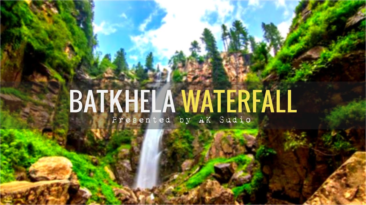 Batkhela waterfall  | MALAKAND BEAUTY | PAKISTAN |