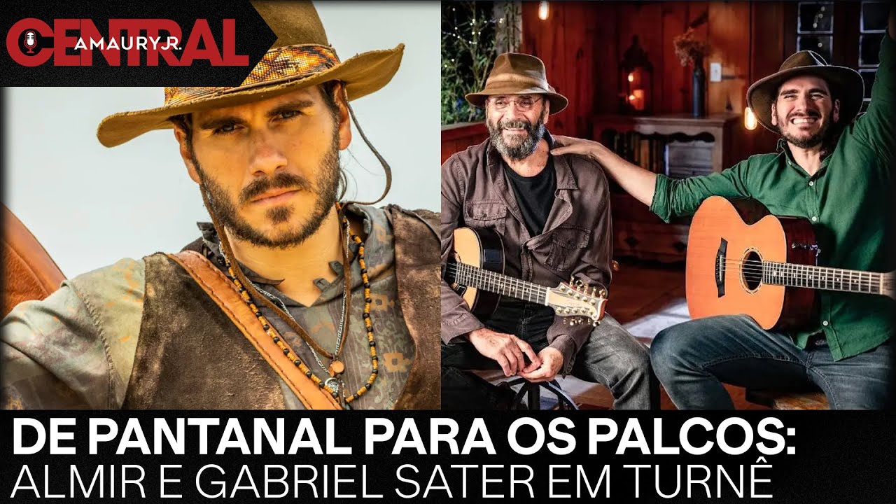 DE PANTANAL PARA OS PALCOS: ALMIR E GABRIEL SATER EM TURNÊ