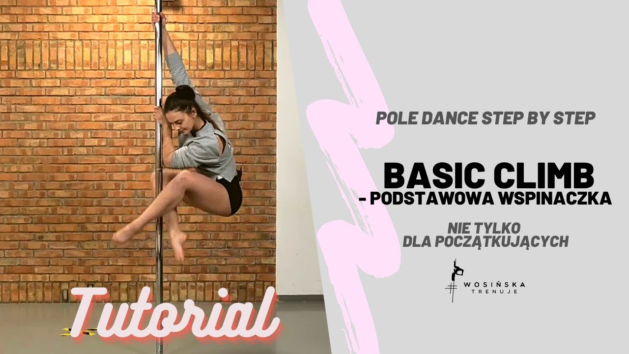PODSTAWOWA WSPINACZKA (BASIC CLIMB) - Pole Dance Step by Step [33%]