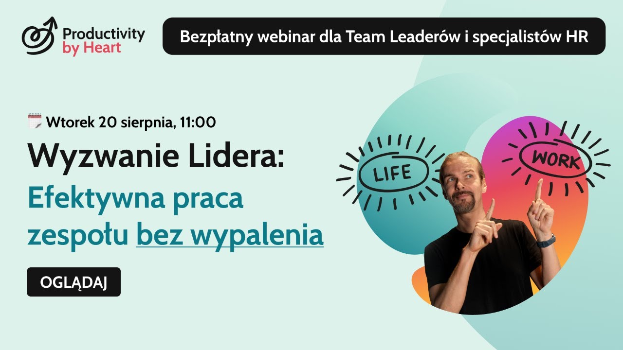 💻 Wyzwanie Lidera: efektywna praca zespołu bez wypalenia | LIVE Productivity by Heart