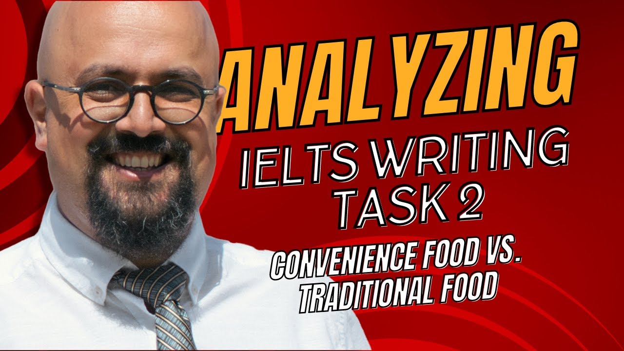 Looking at an IELTS writing task 2 through an IELTS examiner's eyes - Topic: convenience food