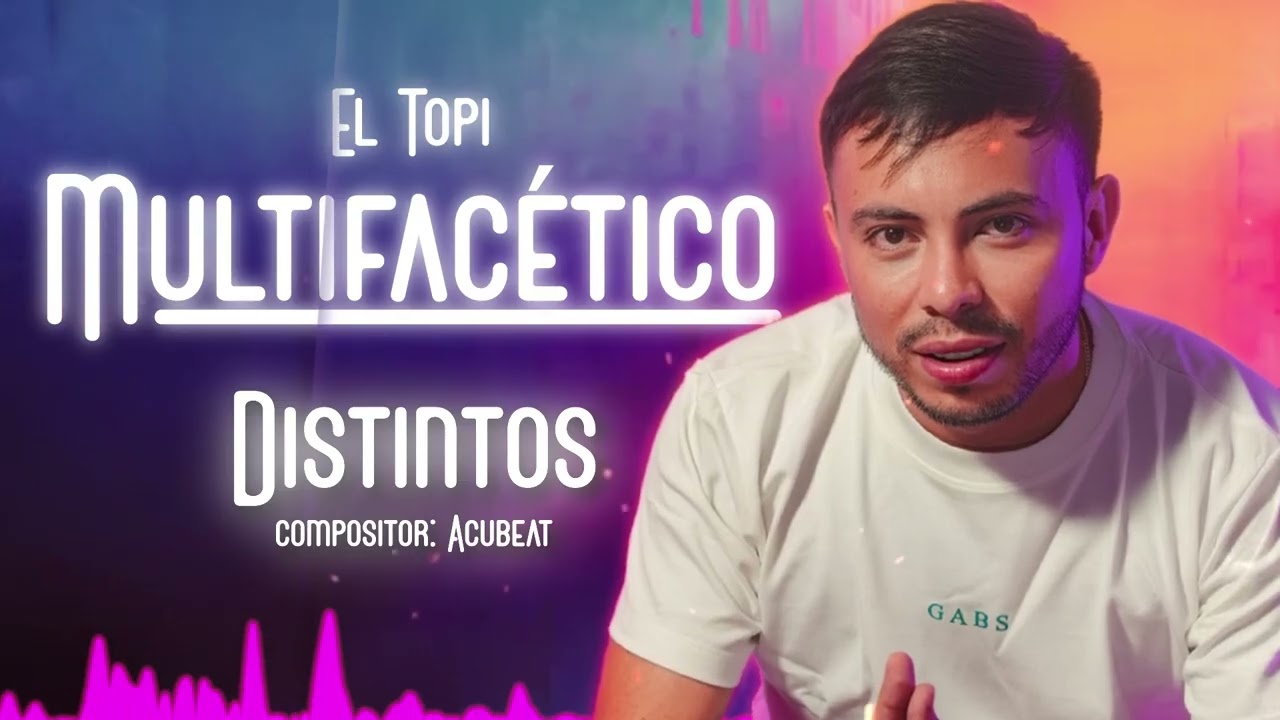 Distintos - El Topi #Multifacetico