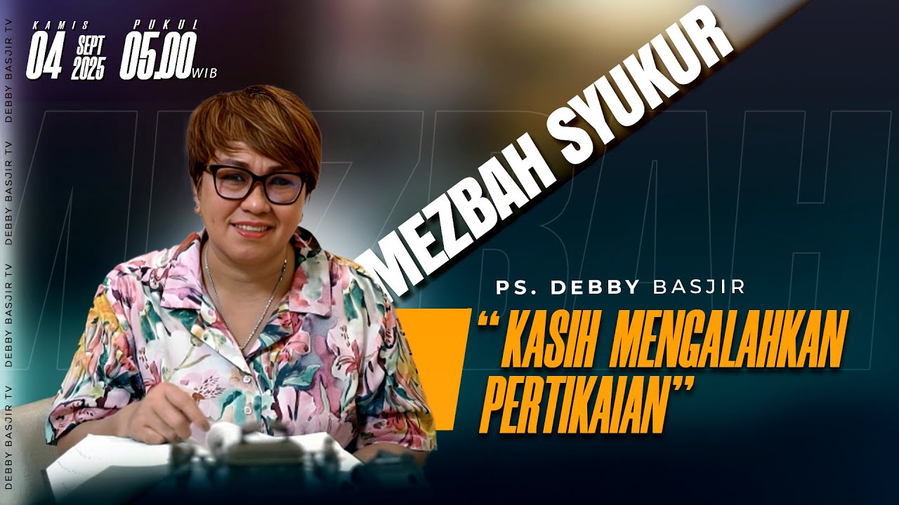 MEZBAH SYUKUR KAMIS 4 SEPT25 -Pk.05.00 WIB-