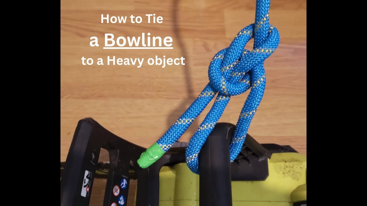 Bowline to a heavy Object  - learn to tie knots easy and a simple way.  