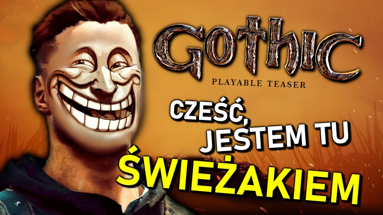 Gothic Playable Teaser, czyli Prawdziwa Historia - Opinia i oczekiwania