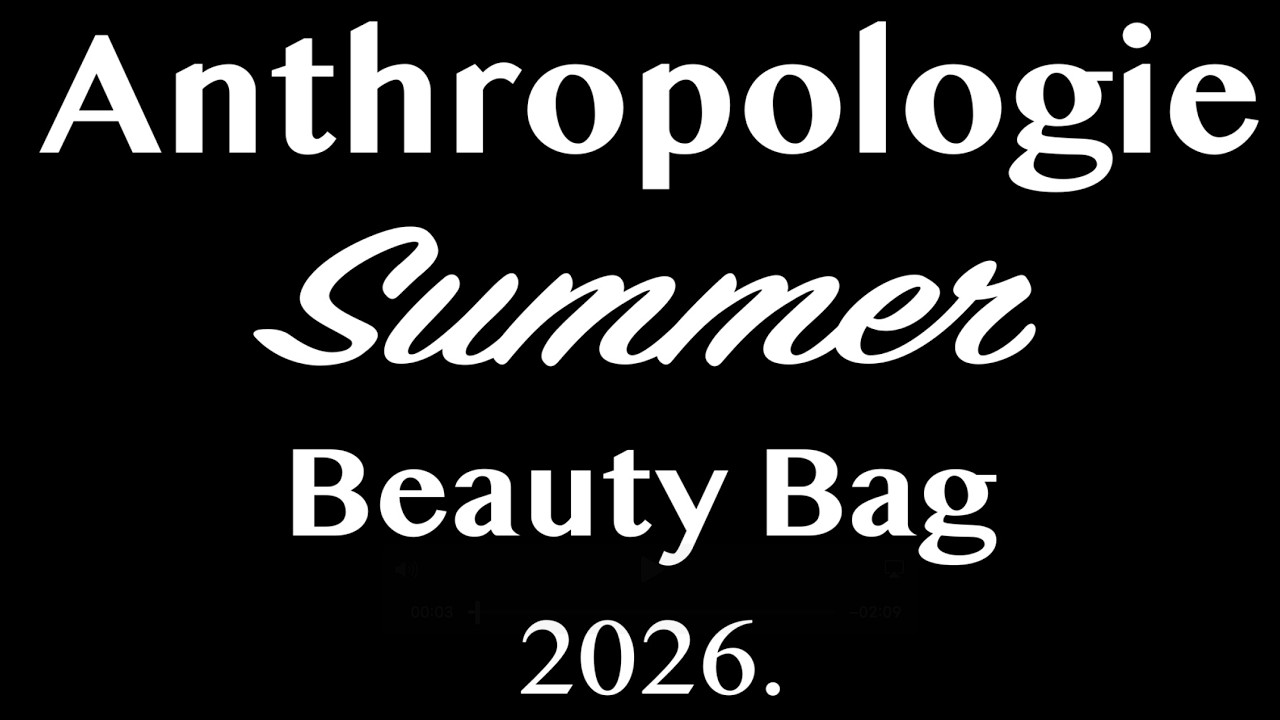 Anthropologie Summer Beauty Bag 2026. AVAILABLE NOW. FULL-SPOILERS.