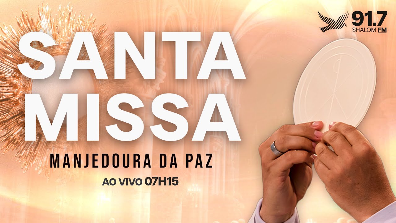 SANTA MISSA AO VIVO SHALOM DA PAZ | 07:15H | AO VIVO 05.03.2026