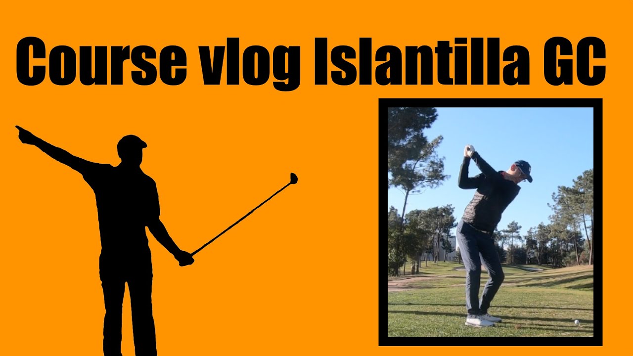 Course vlog Islantilla Golf Resort