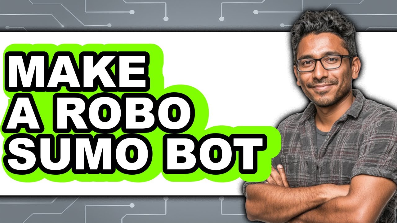 How to Make a Robo Sumo Bot (Updated 2025)