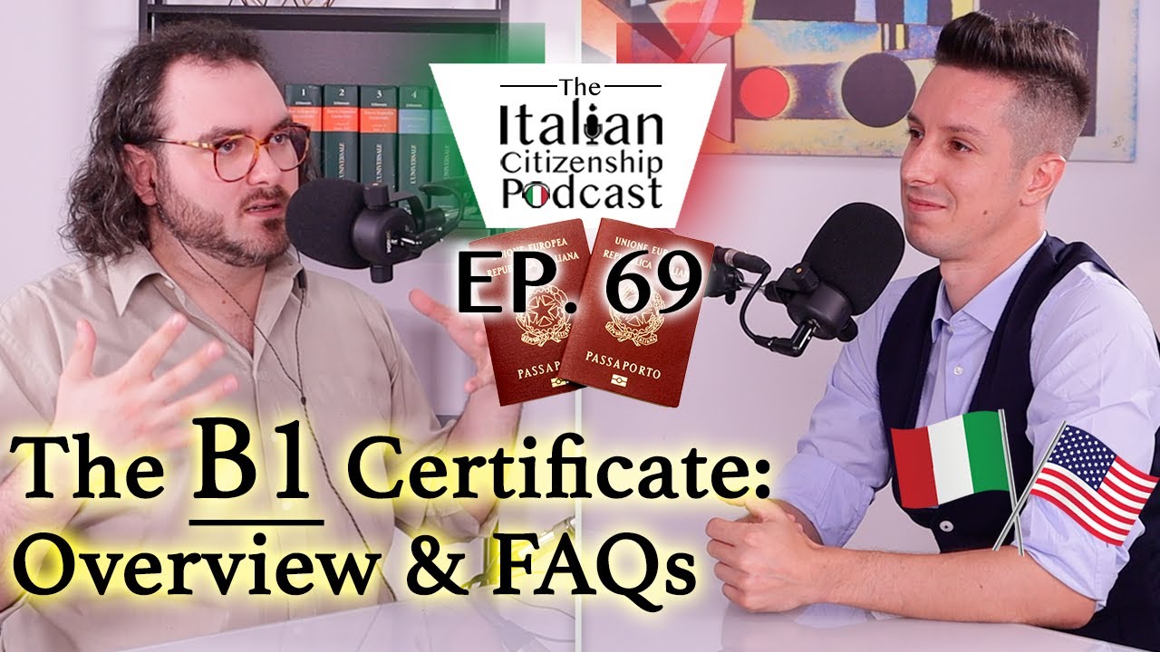 The B1 Certificate for Italian Citizenship by Naturalization - Overview & FAQs
