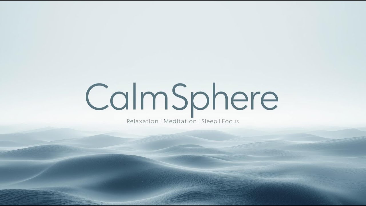 【Meditation Ambient】CalmSphere - Meditation Chill  静寂と癒しの音風景  ヨガ / 瞑想 / リラックスBGM