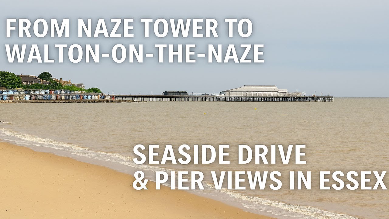 Short Drive from Naze Tower to Walton-on-the-Naze Pier & Beach | Essex Coastal Heritage